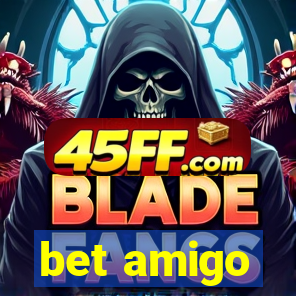 bet amigo